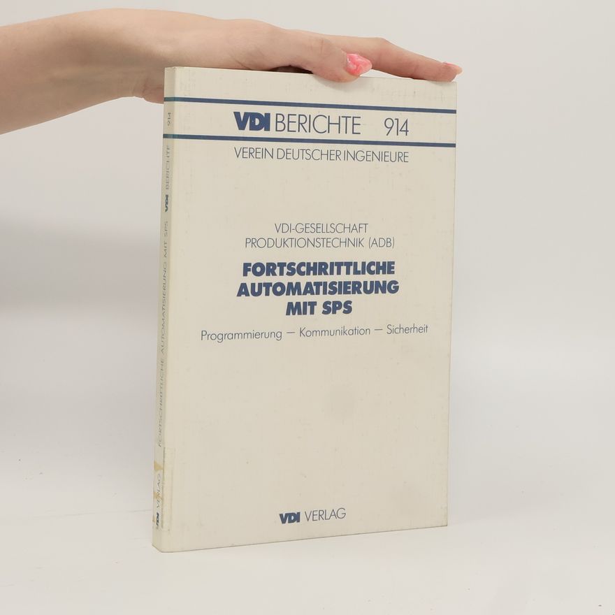 VDI-Gesellschaft Produktionstechnik (ADB) Fortschrittliche Automatisierung mit SPS