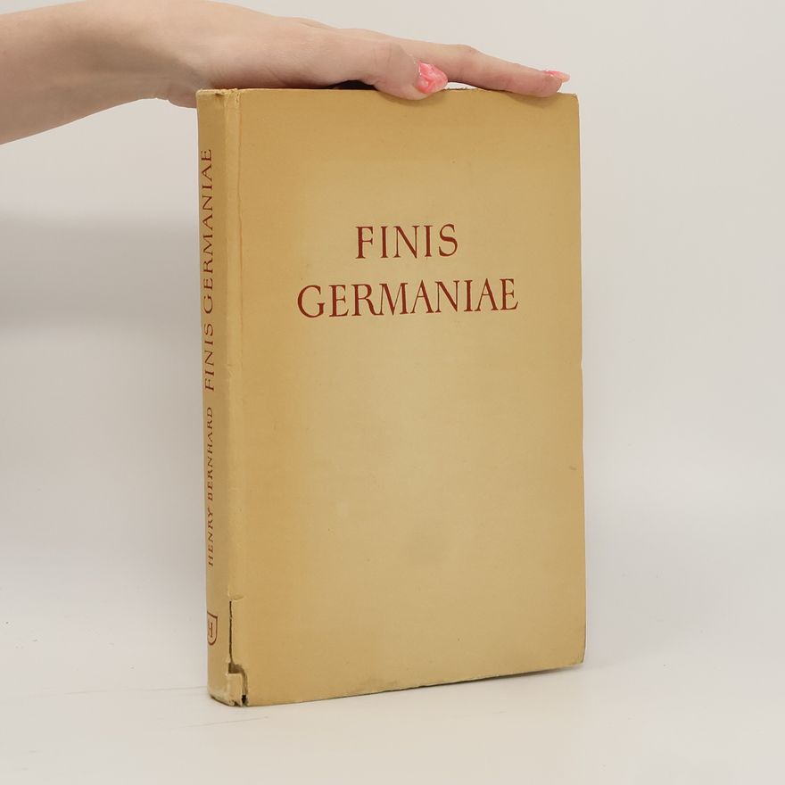 Henry Bernhard Finis Germaniae