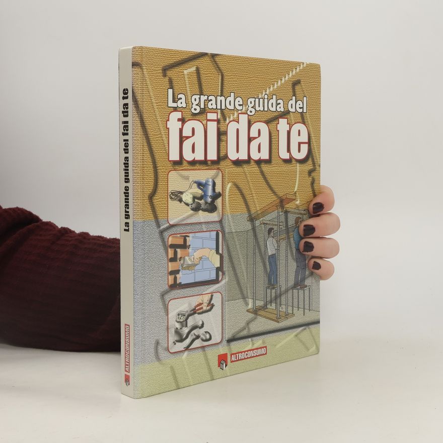 Clara Zanon Guide pratiche di Altroconsumo: La grande guida del fai da te
