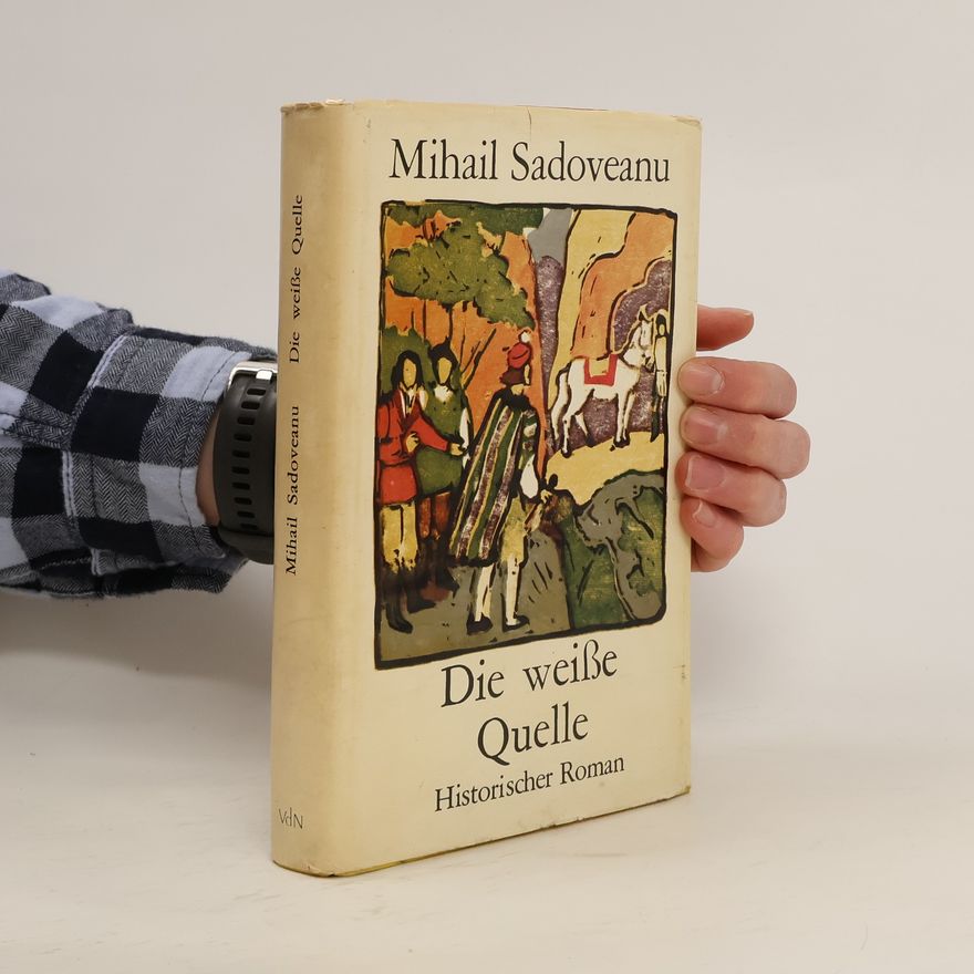 Mihail Sadoveanu Die weiße Quelle