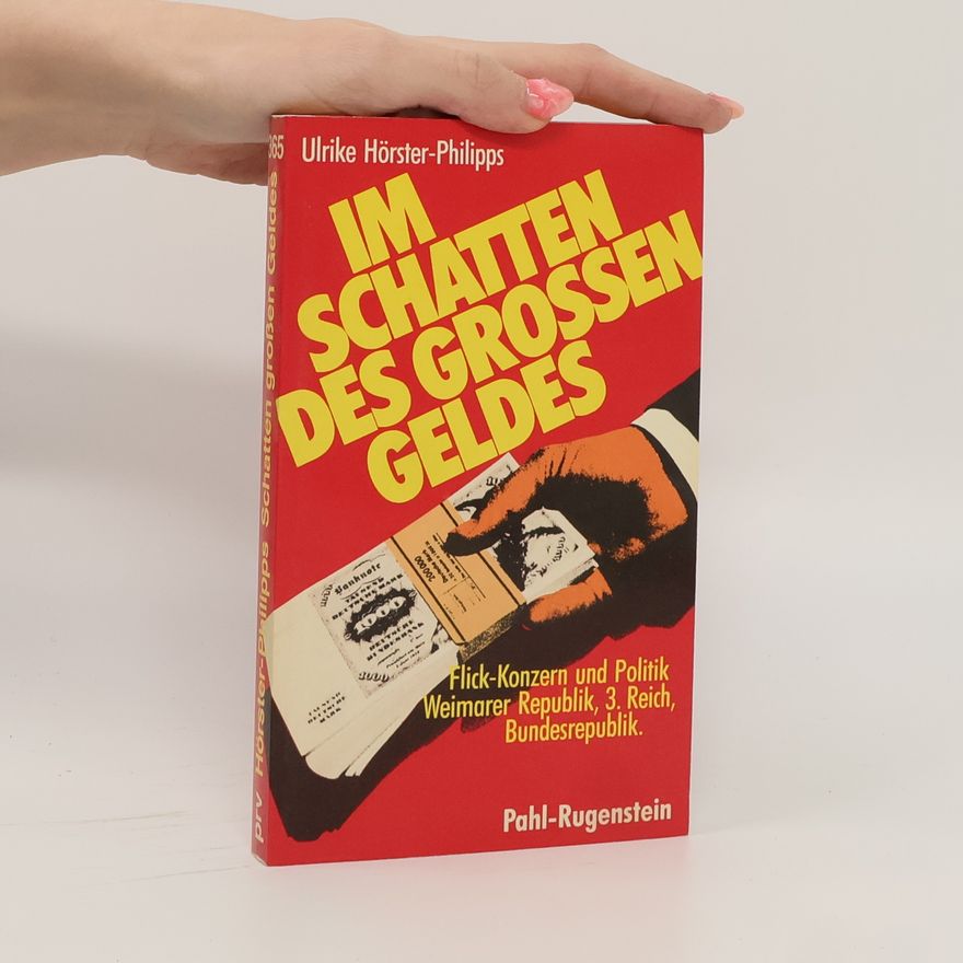 Ulrike Hörster-Philipps Im Schatten des großen Geldes