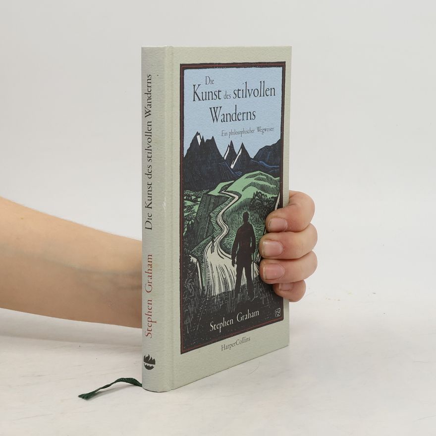 Stephen Graham Die Kunst des stilvollen Wanderns