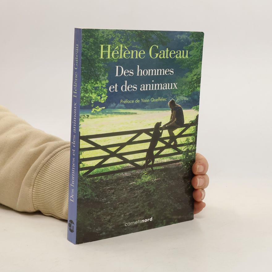 Hélène Gateau Des hommes et des animaux