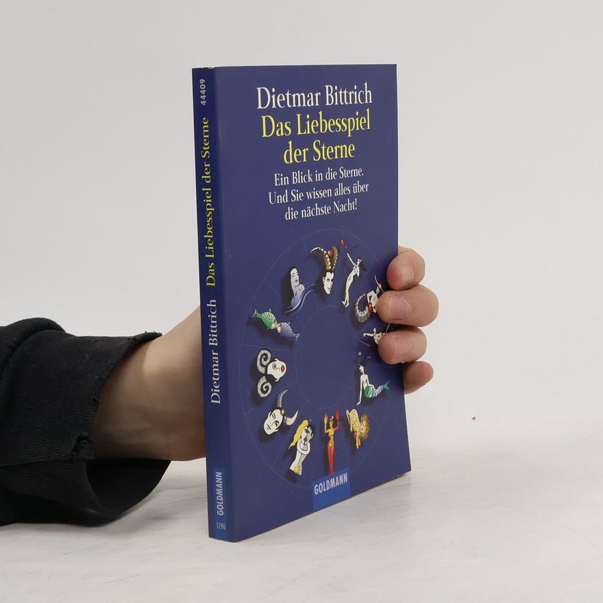 Dietmar Bittrich Das Liebesspiel der Sterne