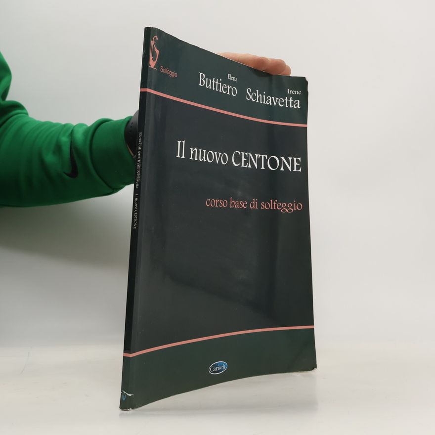Irene Schiavetta Il nuovo Centone. Corso base di solfeggio