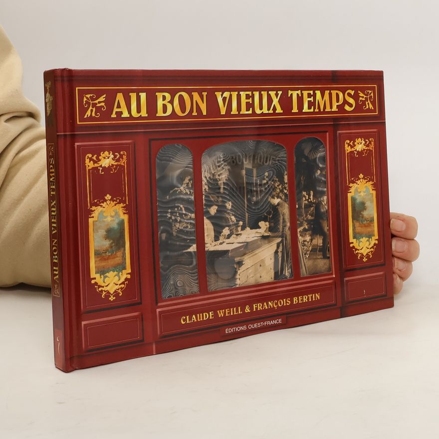 Claude Weill Au bon vieux temps