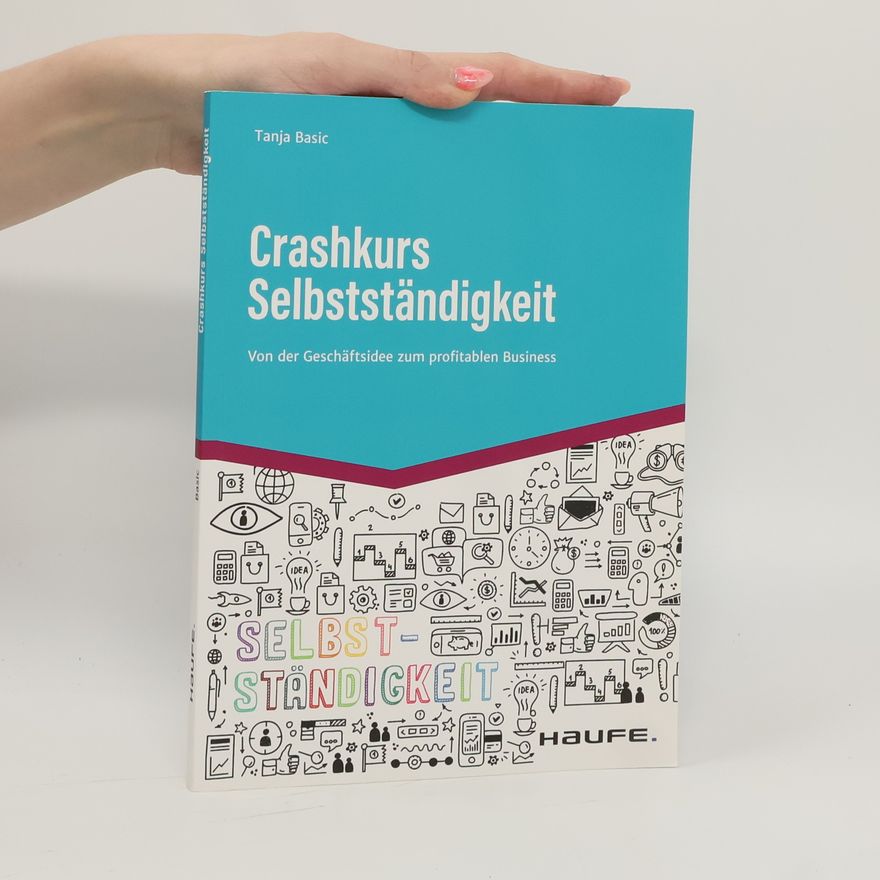 Tanja Basic Crashkurs Selbstständigkeit