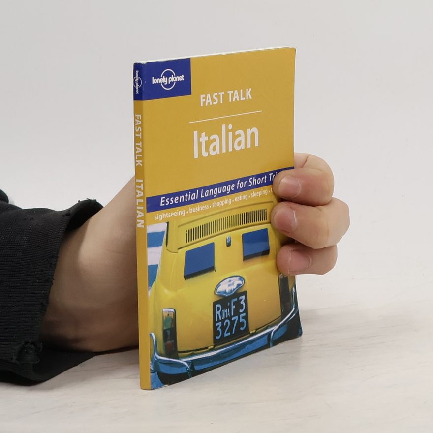 Planet Lonely Fast Talk Guide: Lonely Planet Fast Talk Italian