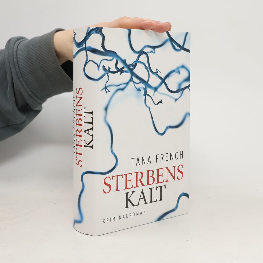 Tana French Sterbenskalt