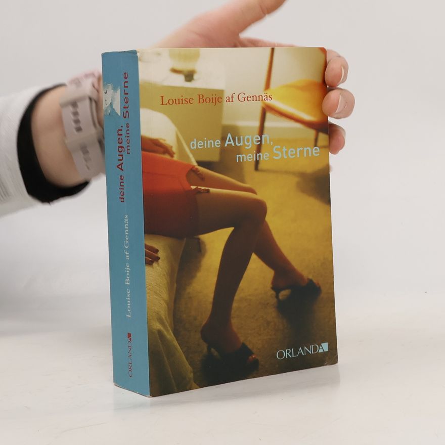 Louise Boije af Gennäs Deine Augen, meine Sterne