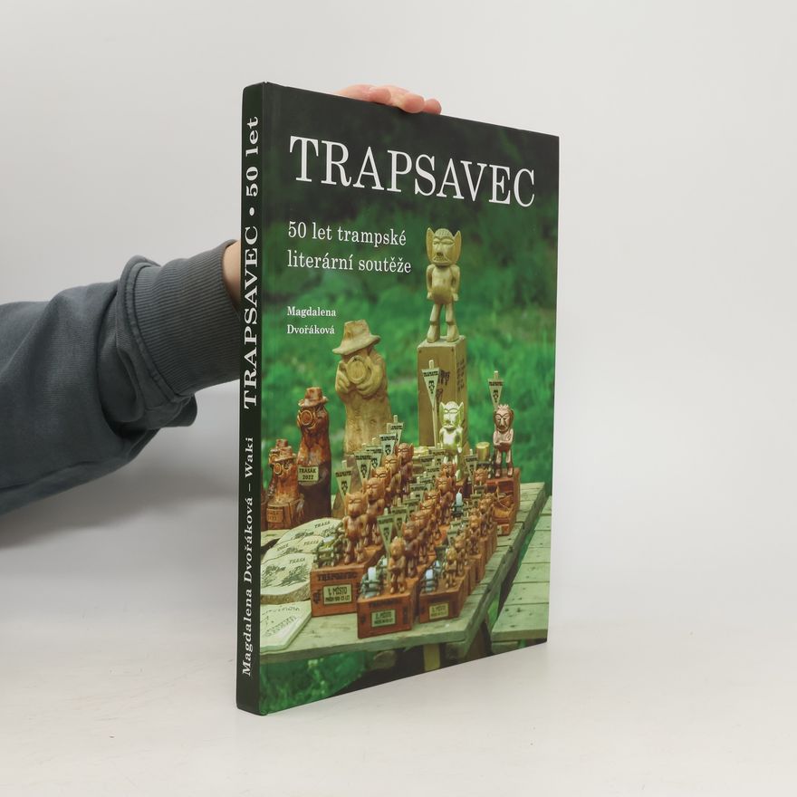 Magdalena Dvořáková Trapsavec - 50 let trampské literární soutěže