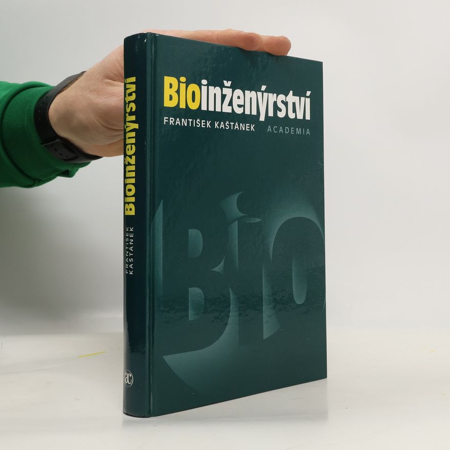 František Kaštánek Bioinženýrství