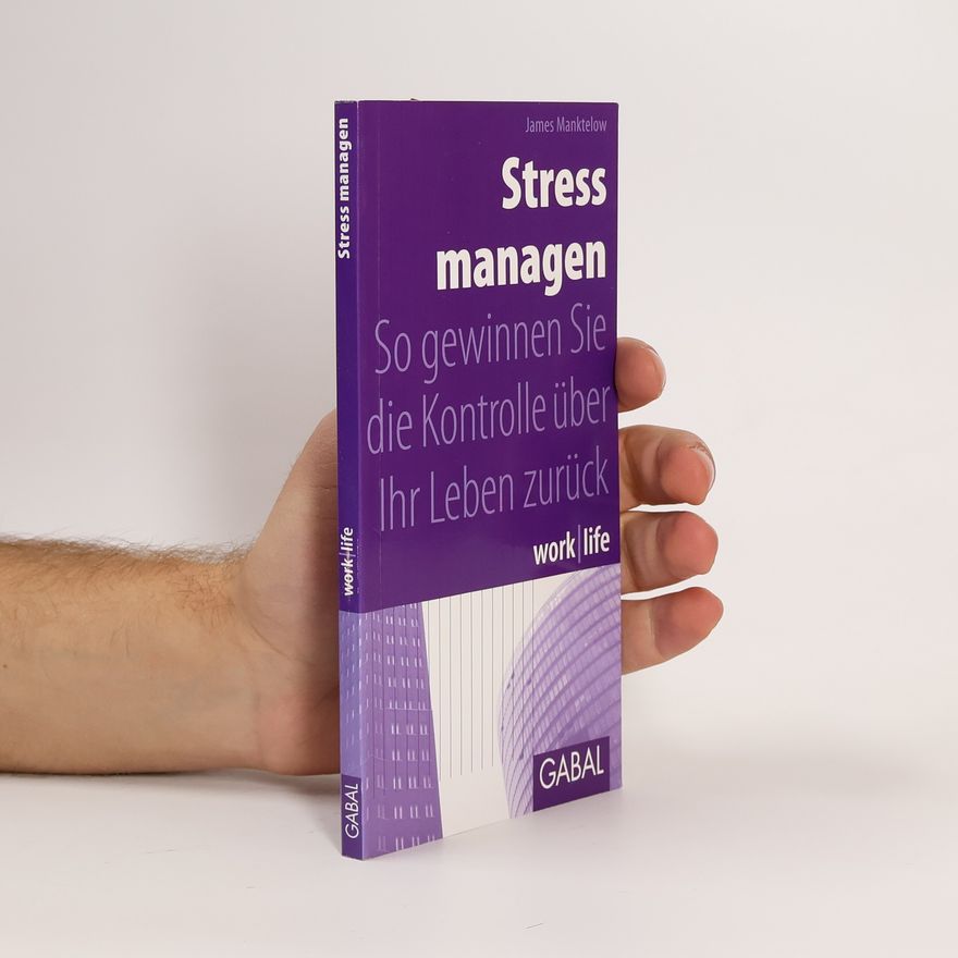 James Manktelow Work Life: Stress managen