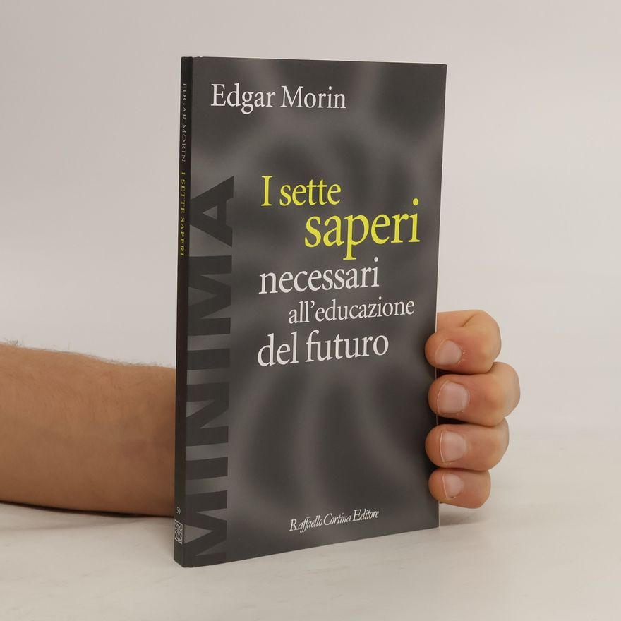 Edgar Morin MINIMA - 59: I sette saperi necessari all'educazione del futuro