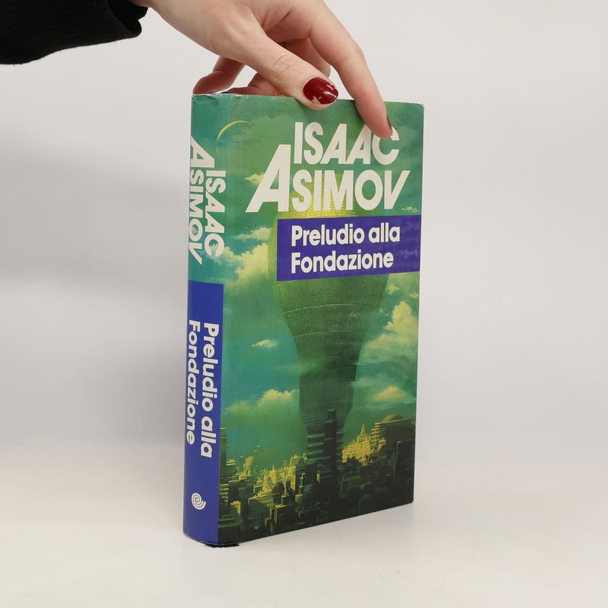 Isaac Asimov Preludio alla Fondazione