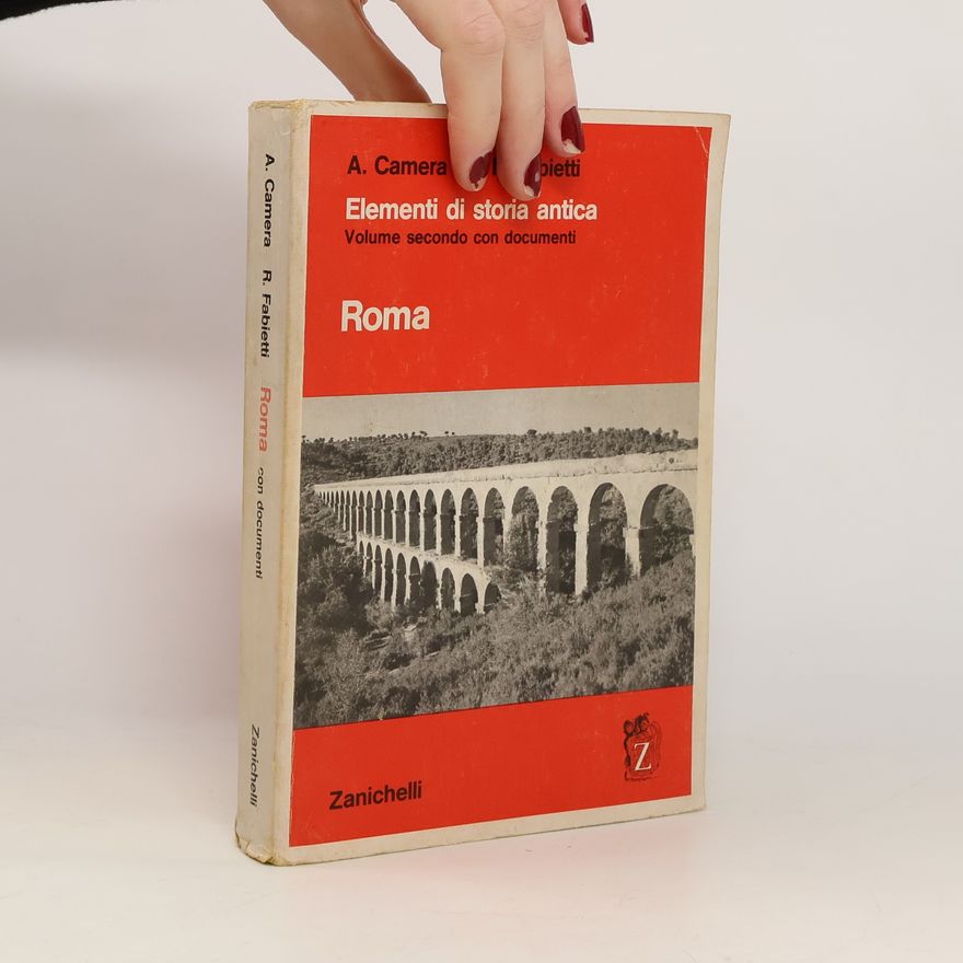 Augusto Camera Elementi di storia antica: Volume secondo con documenti
