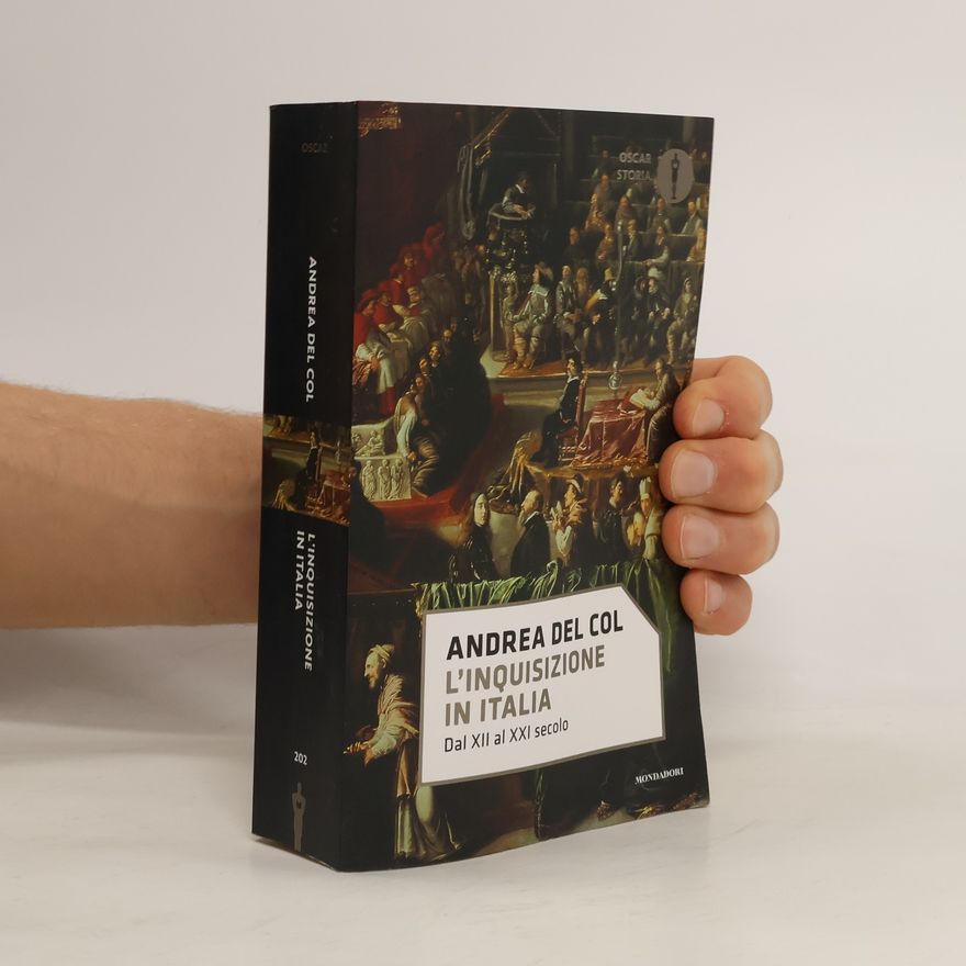 Andrea Del Col Oscar Storia - 202: L'Inquisizione in Italia. Dal XII al XXI secolo