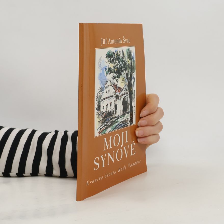 Jiří Antonín Švec Moji synové