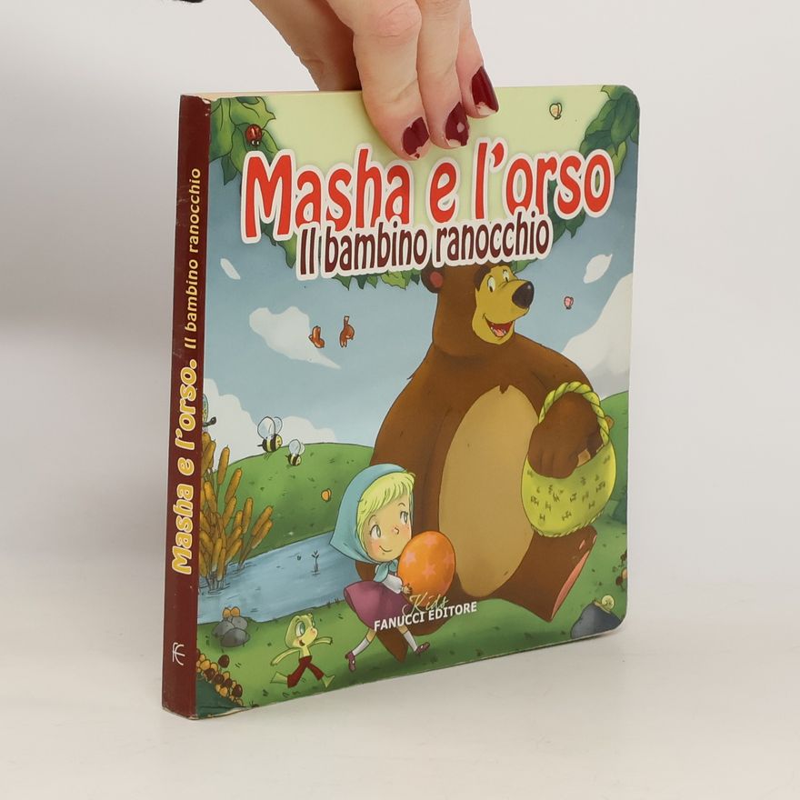 Autorenkollektiv Il bambino ranocchio. Masha e l'orso