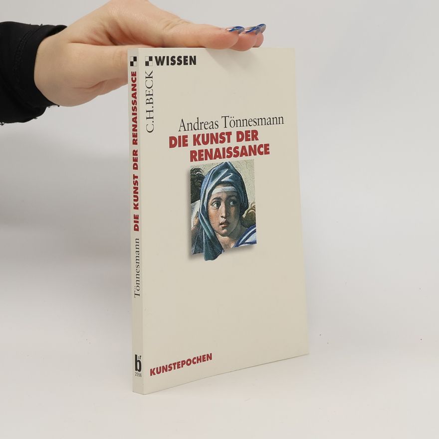 Andreas Tönnesmann C.H.BECK Wissen: Die Kunst der Renaissance