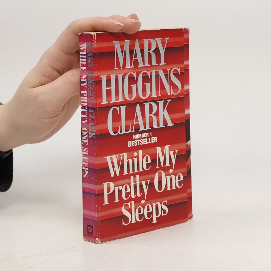 Mary Higgins Clark While My Pretty One Sleeps