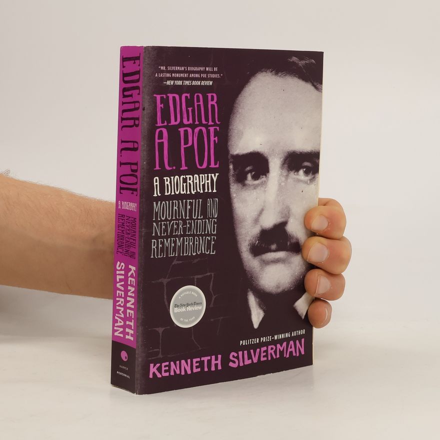 Kenneth Silverman Edgar A. Poe