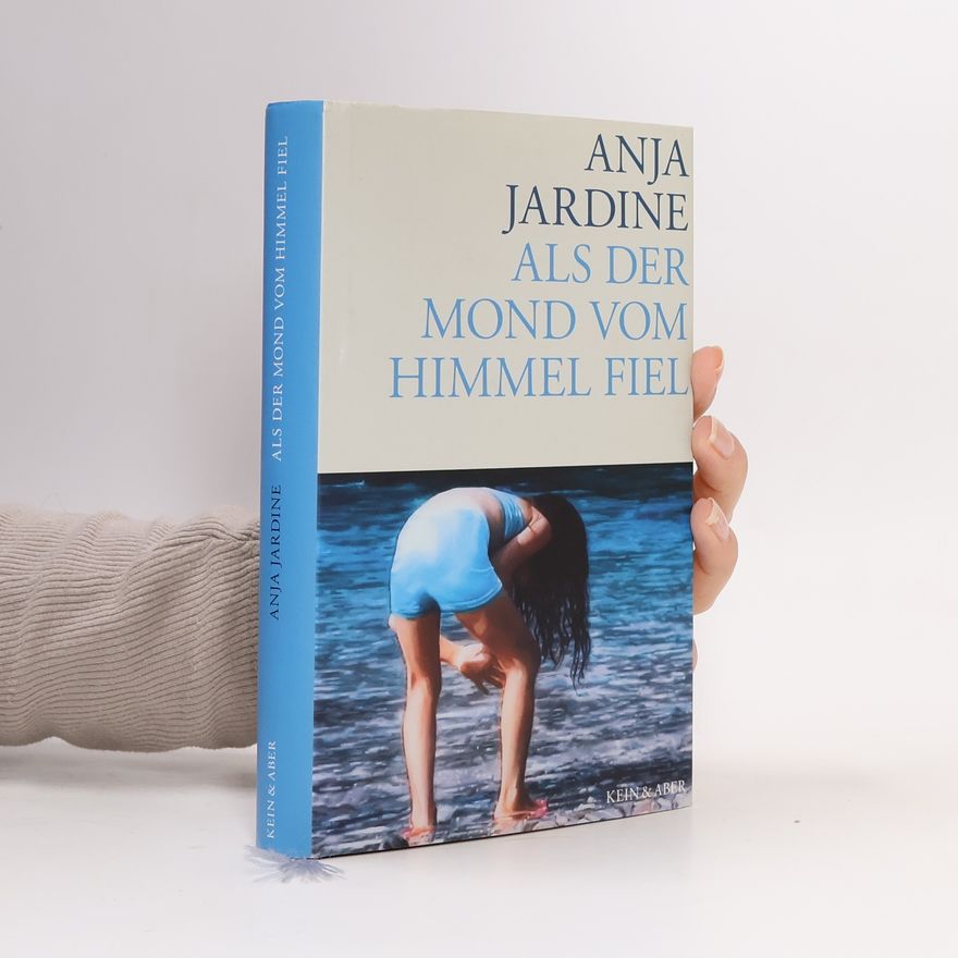 Anja Jardine Als der Mond vom Himmel fiel