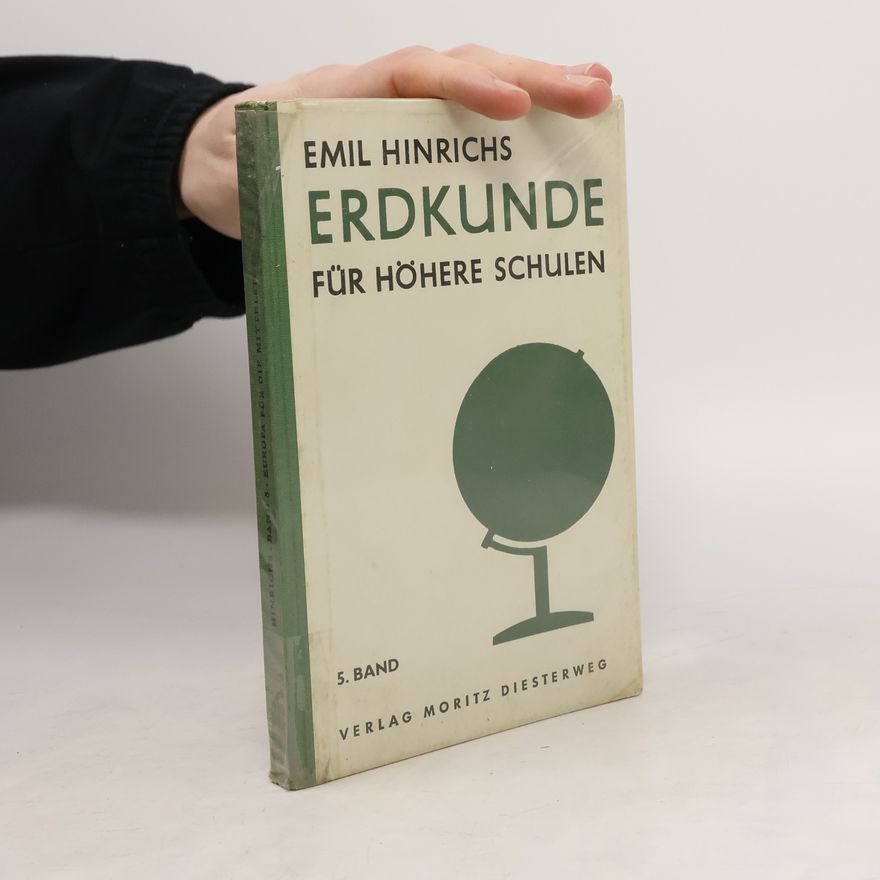 Emil Hinrichs Erdkunde für höhere Schulen. Band 5