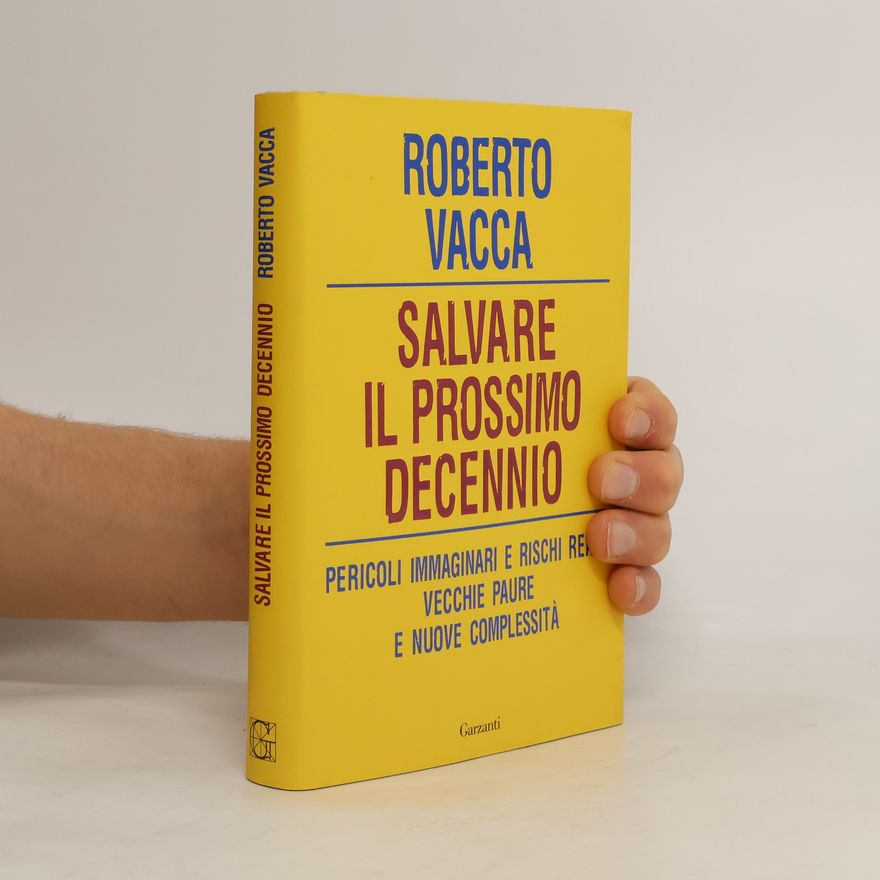 Roberto Vacca Salvare il prossimo decennio