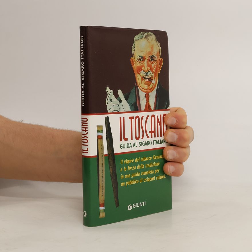 Aroldo Marconi Il Toscano. Guida al sigaro italiano