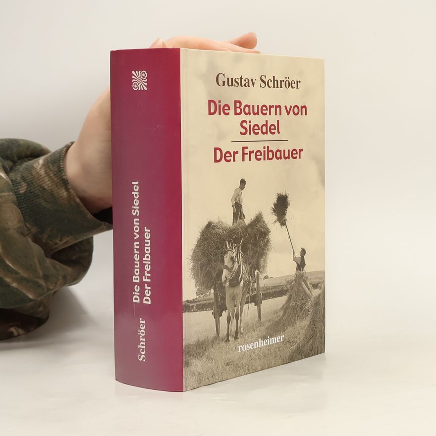 Gustav Schröer Die Bauern von Siedel. Der Freibauer