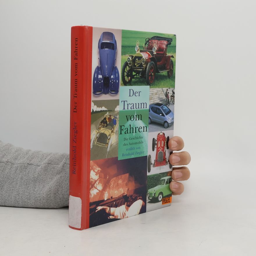 Reinhold Ziegler Der Traum vom Fahren