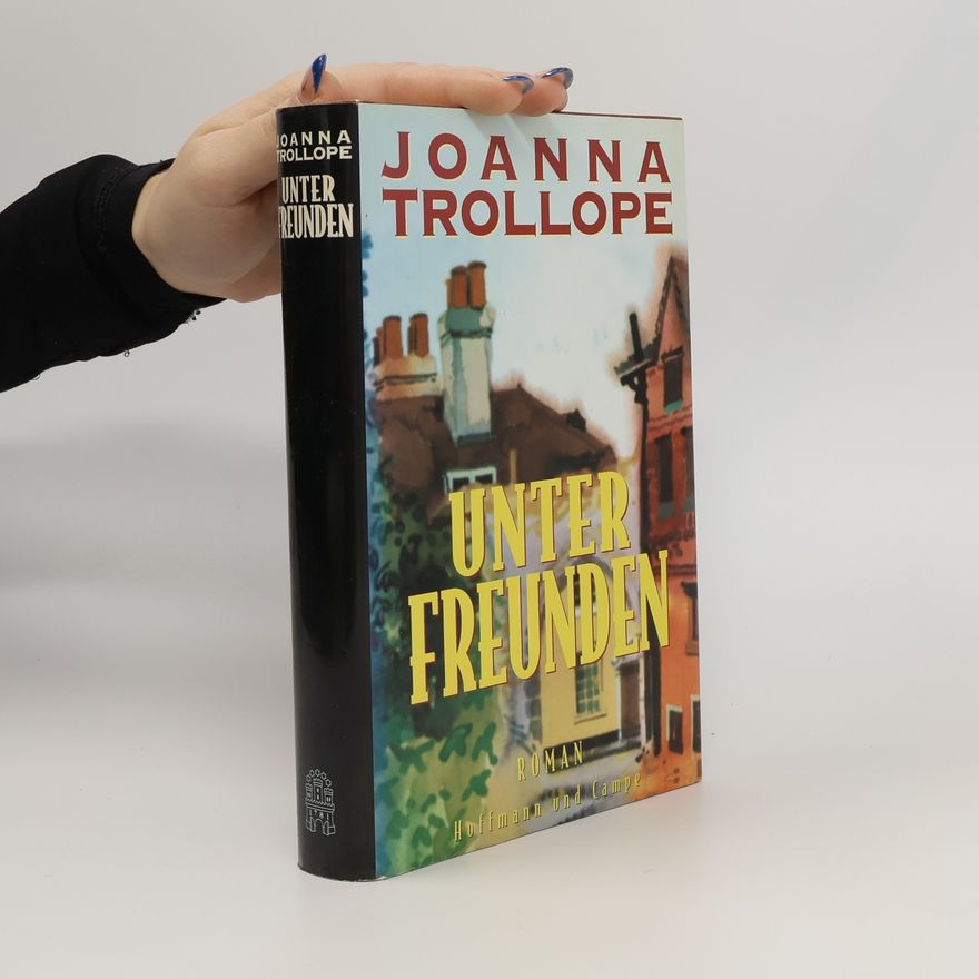 Joanna Trollope Unter Freunden