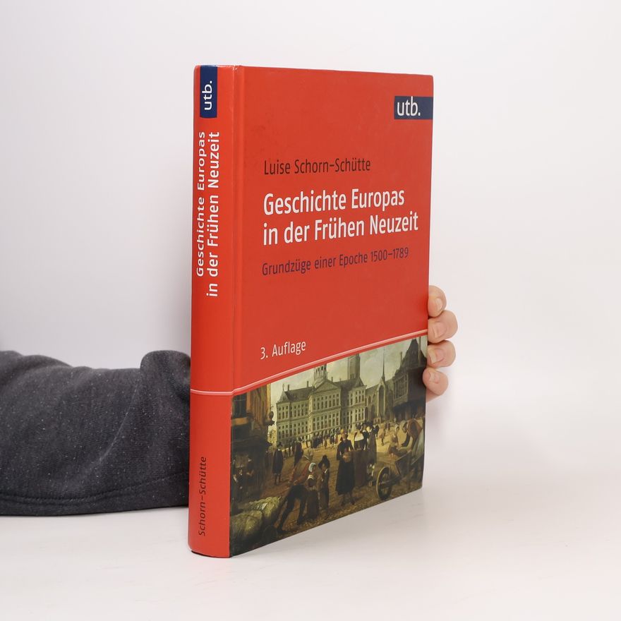 Luise Schorn-Schütte Geschichte Europas in der Frühen Neuzeit