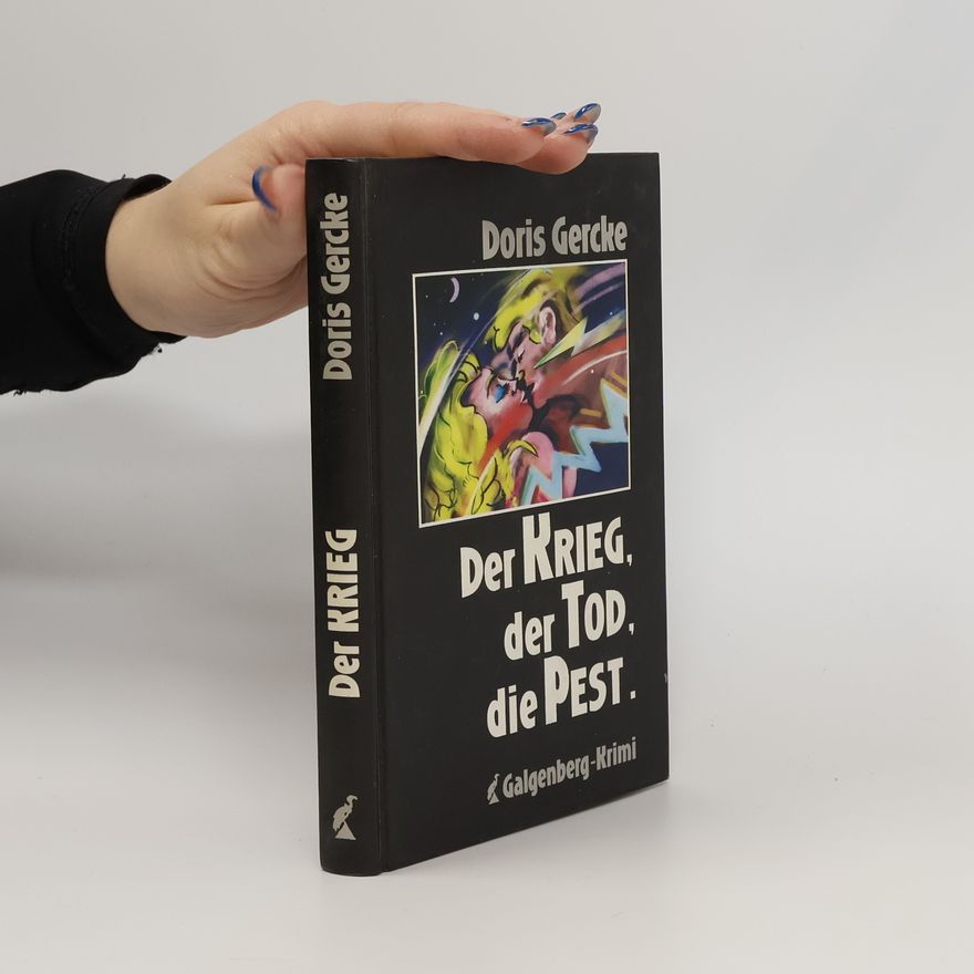 Doris Gercke Der Krieg, der Tod, die Pest