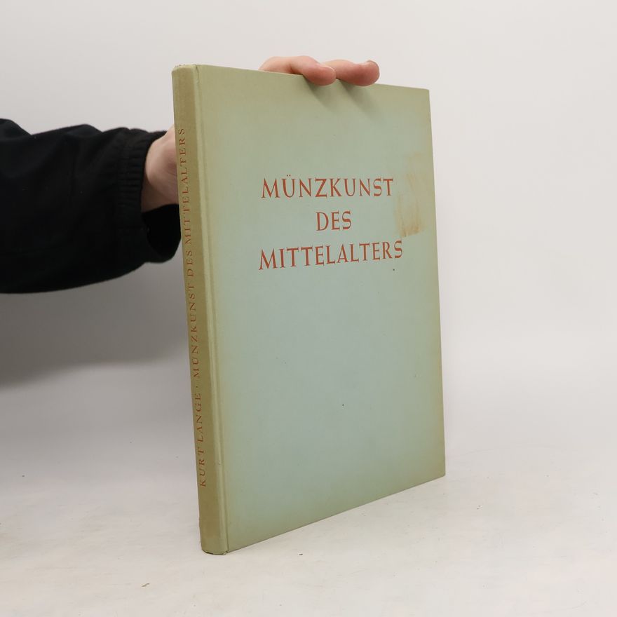 Kurt Lange Münzkunst des Mittelalters