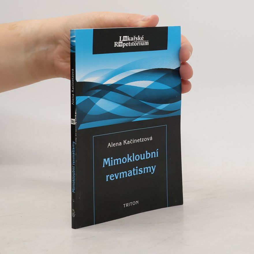Alena Kačinetzová Mimokloubní revmatismy