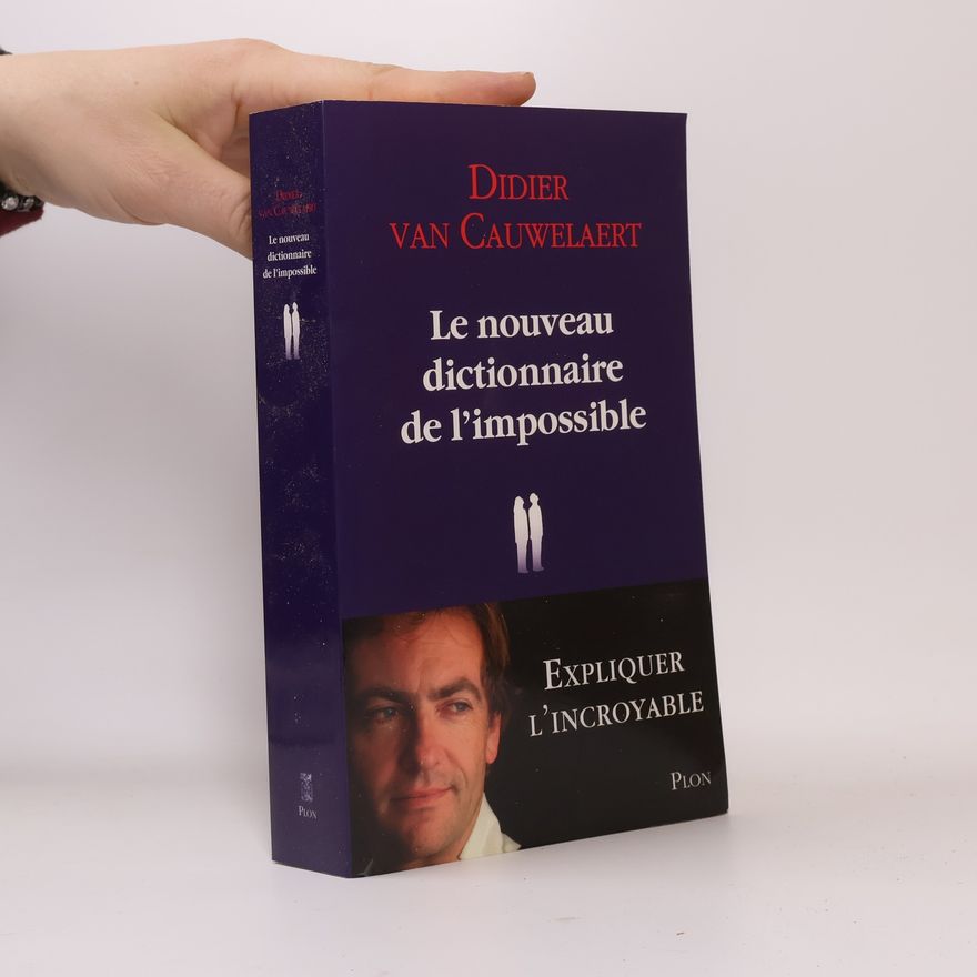 Didier van Cauwelaert Le nouveau dictionnaire de l'impossible