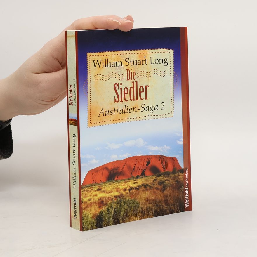 Vivian Stuart Die Siedler. Australien-Saga 2