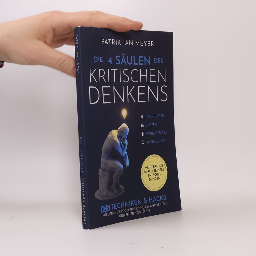 Patrik Ian Meyer Die 4 Säulen des kritischen Denkens