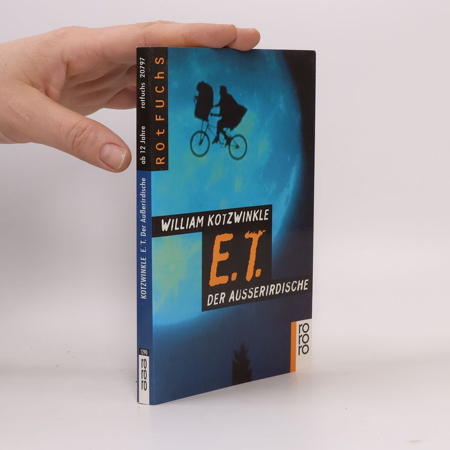 William Kotzwinkle E. T., der Außerirdische