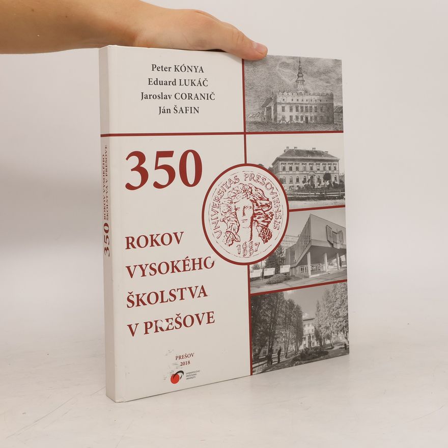Eduard Lukáč 350 rokov vysokého školstva v Prešove