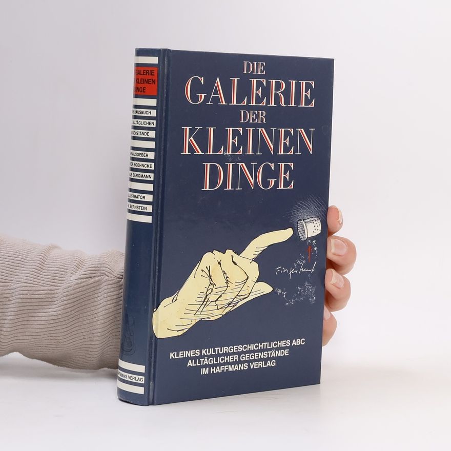Heiner Boehncke Die Galerie der kleinen Dinge