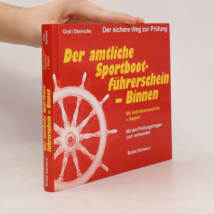 Kurt Graf Der amtliche Sportbootführerschein - Binnen - der Bundesrepublik Deutschland