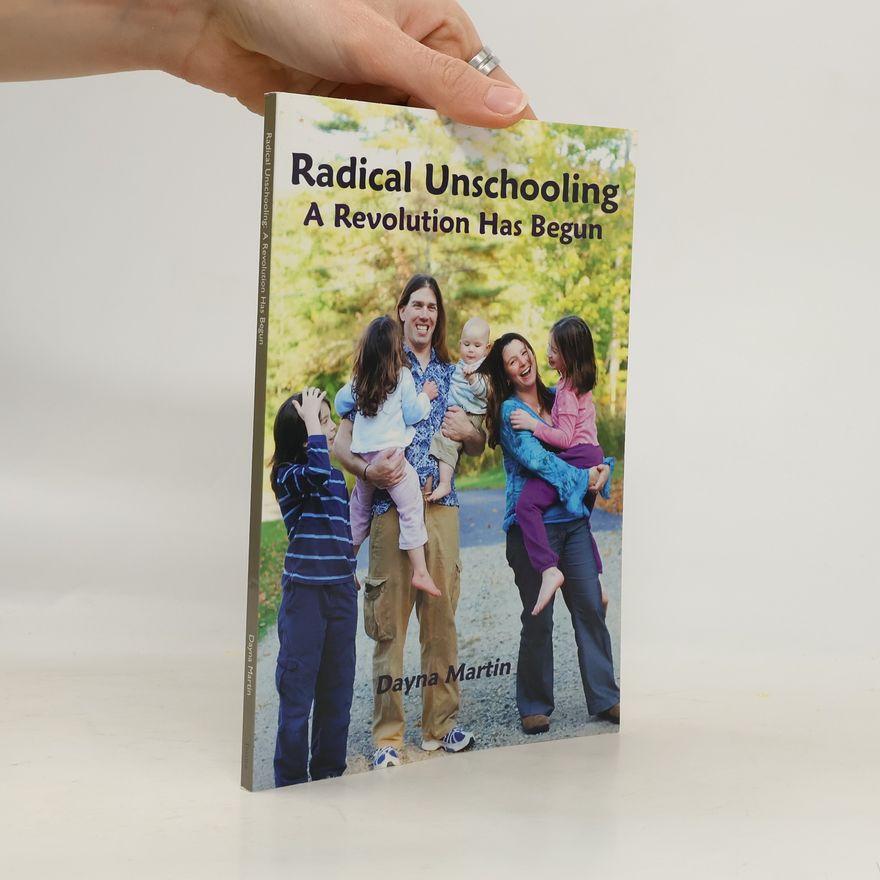 Dayna Martin Radical Unschooling