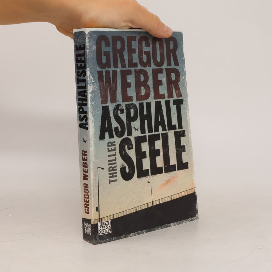 Gregor Weber Asphaltseele