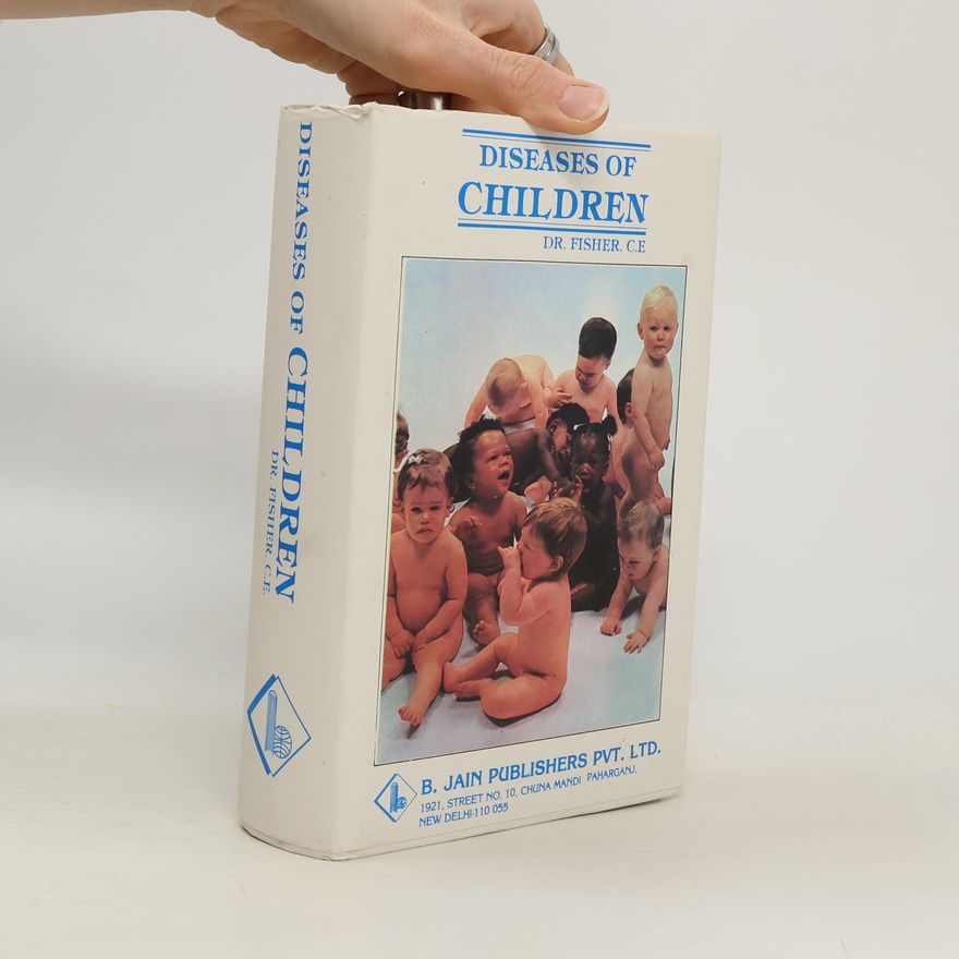 Charles E. Fisher Diseases of Children