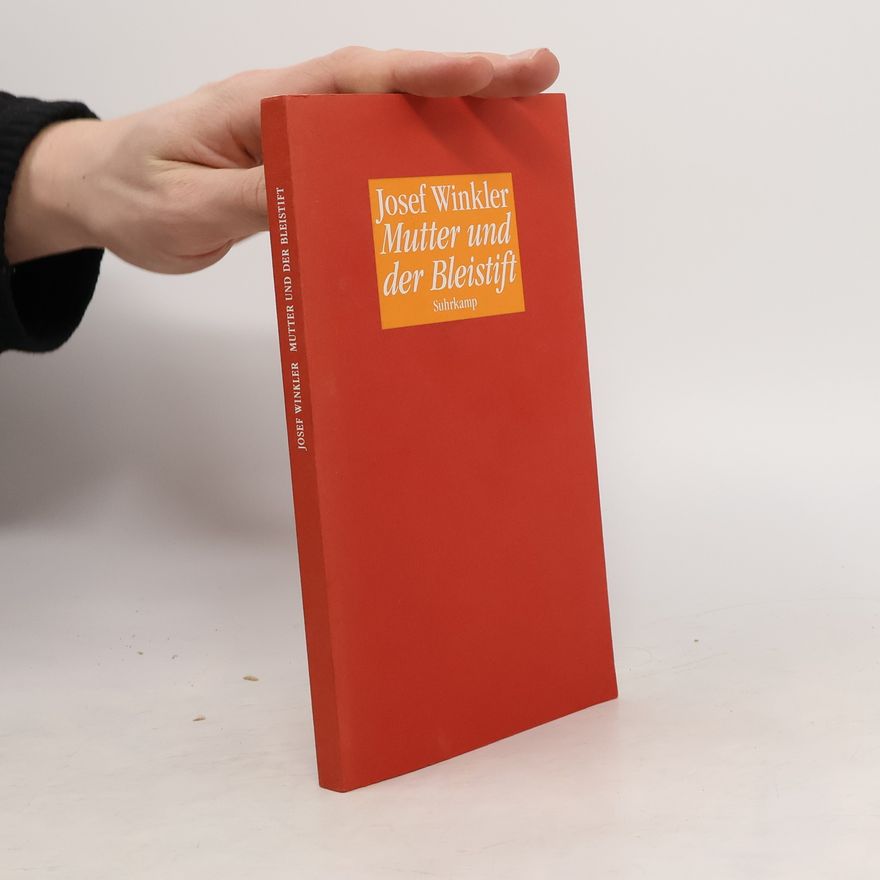 Josef Winkler Mutter und der Bleistift