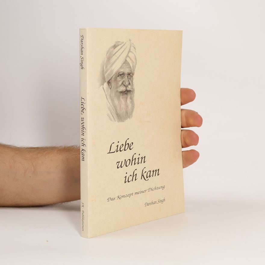 Darshan Singh Liebe wohin ich kam