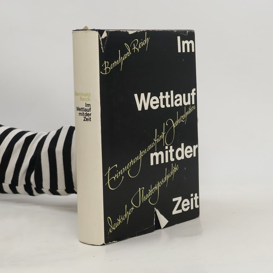 Bernhard Reich Im Wettlauf mitder Zeit